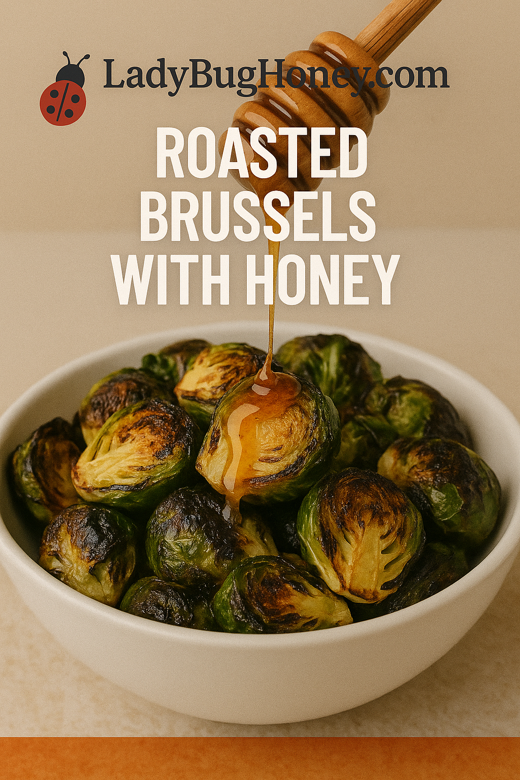 Roasted Brussels sprouts finished with hot honey