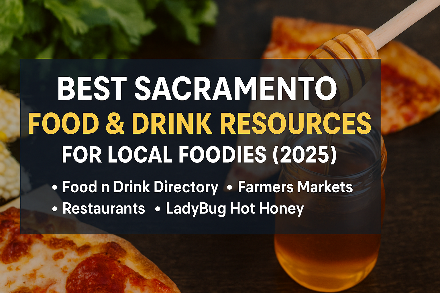 Sacramento food and drink resources with LadyBug Hot Honey